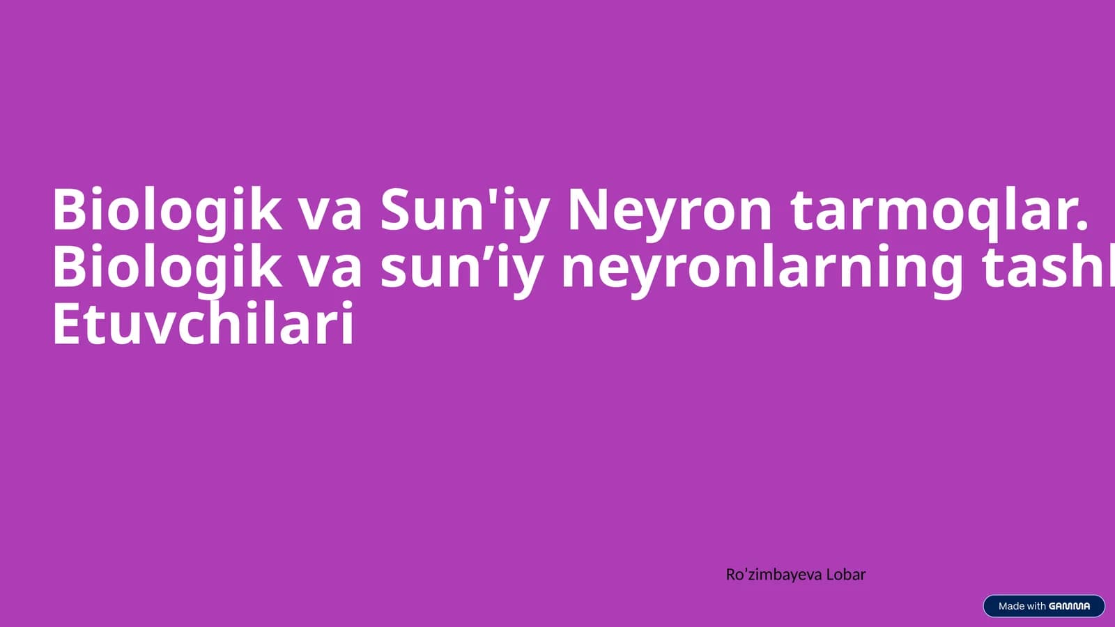 Biologik va Sun'iy Neyron Tarmoqlar
