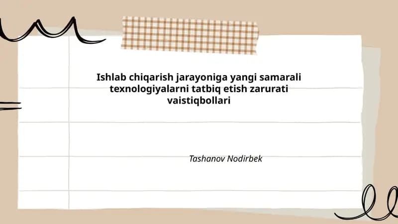 Ishlab chiqarish jarayoniga yangi samarali texnologiyalarni tatbiq etish zarurati vaistiqbollari