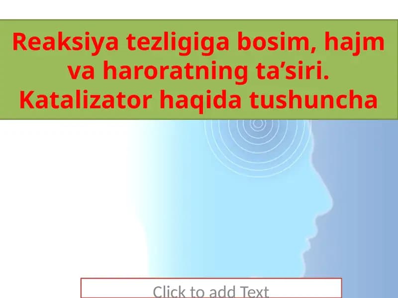 11-sinf, kimyo. reaksiya tezligiga t;sir etuvchi omillar