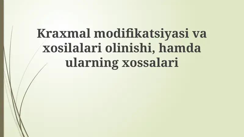 Kraxmal modifikatsiyasi va xossalari