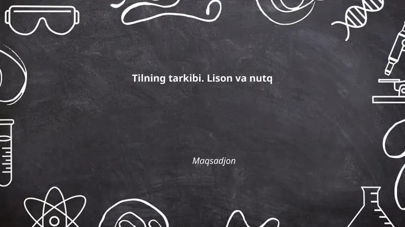 Tilning tarkibi. Lison va nutq