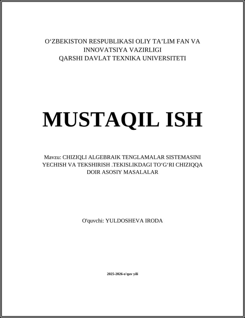 CHIZIQLI ALGEBRAIK TENGLAMALAR SISTEMASINI YECHISH VA TEKSHIRISH.TEKISLIKDAGI TO‘G‘RI CHIZIQQA DOIR ASOSIY MASALALAR