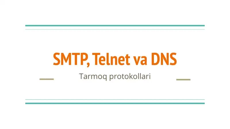 SMTP, Telnet va DNS Tarmoq protokollari
