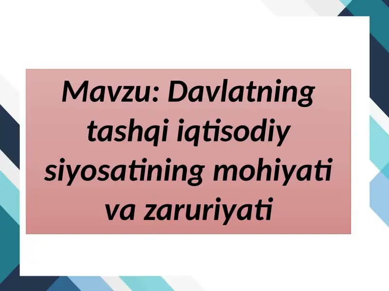 Davlatning tashqi iqtisodiy-siyosiyati