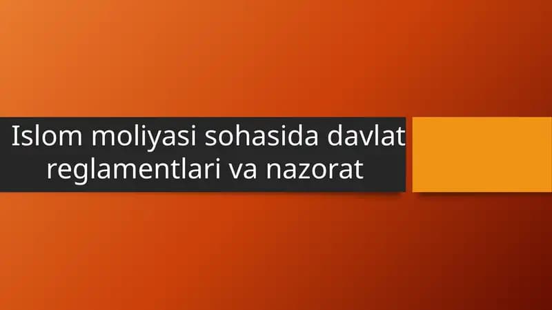 Islam moliyasi sohasida davlat reglamentlari va nazorat