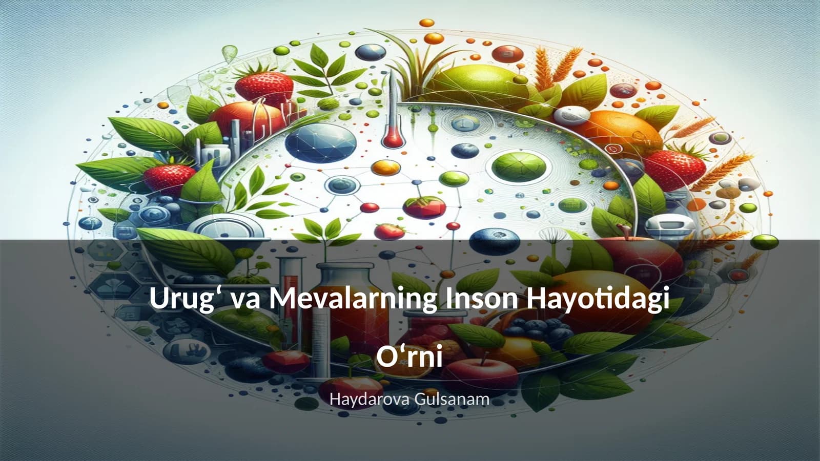 Urugʻ va Mevalarning Inson Hayotidagi Oʻrni
