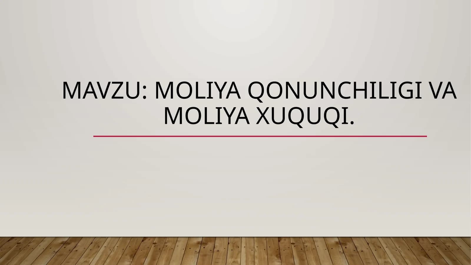 Moliya qonunchiligi va moliya xuquqi