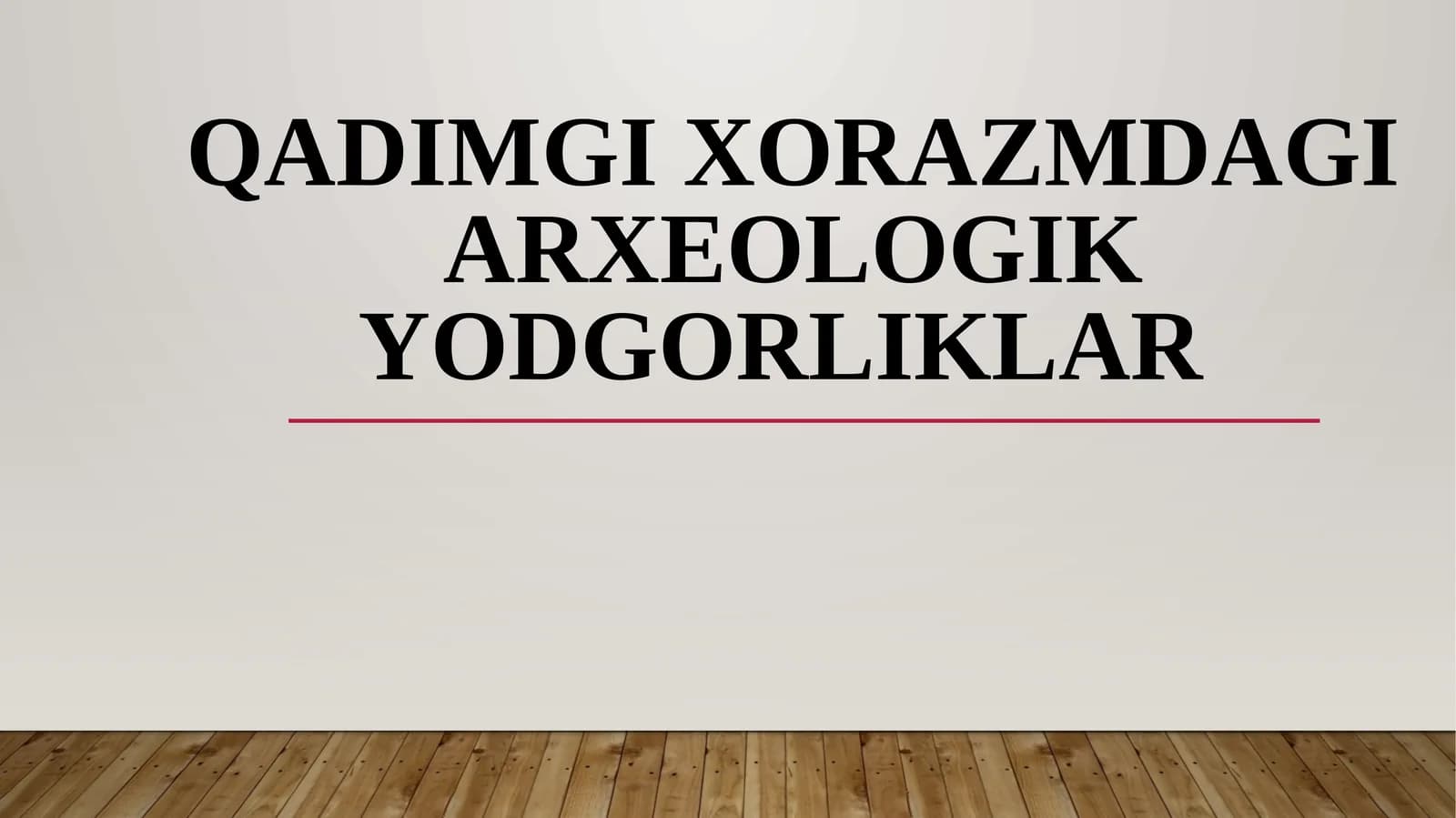 Qadimgi Xorazmdagi arxeologik yodgorliklar