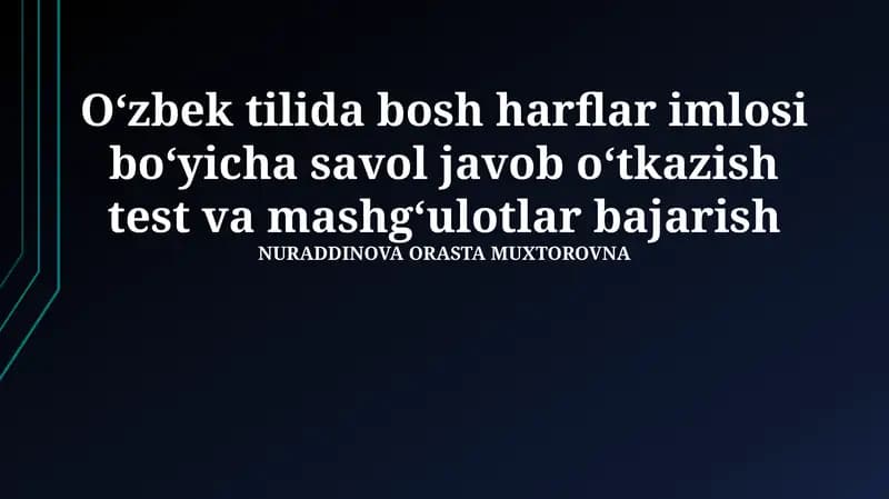 Bosh Harflar Ortografiyasi Boyicha Test Va Mashqlarni O'tkazish Metodlari