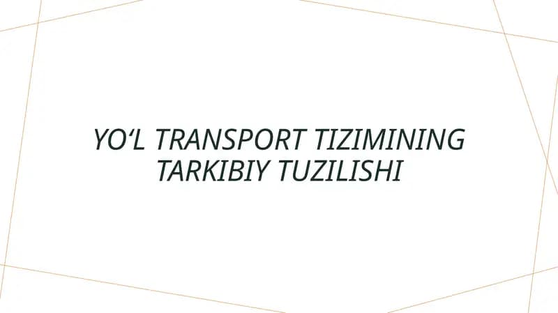 Yoʻl transport tizimining tarkibiy tuzilishi
