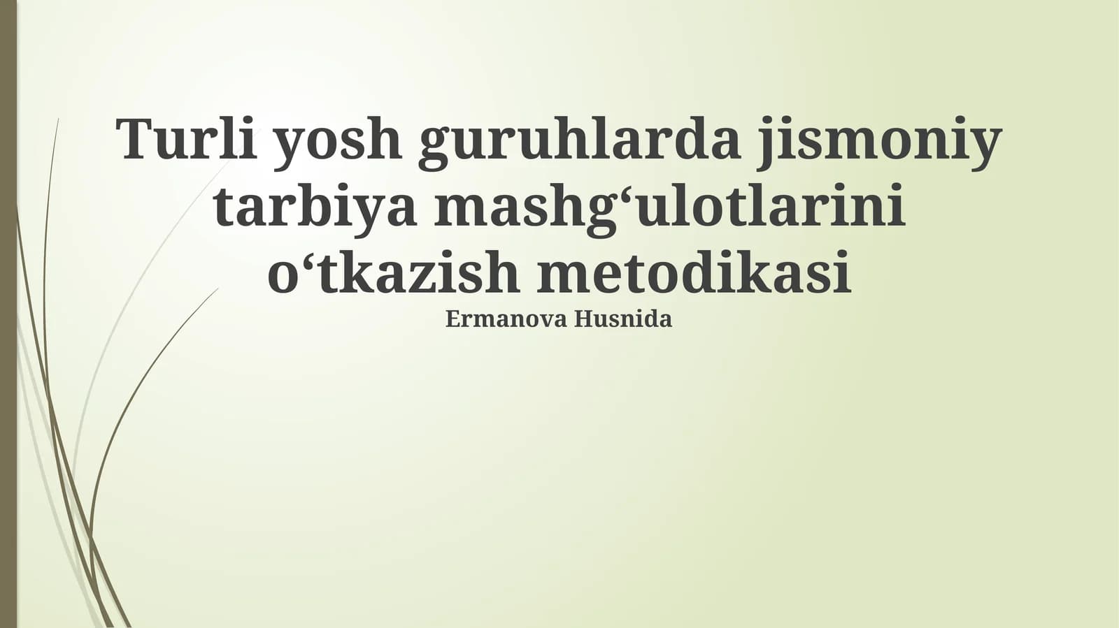 Turli yosh guruhlarda jismoniy tarbiya mashg‘ulotlarini o‘tkazish metodikasi