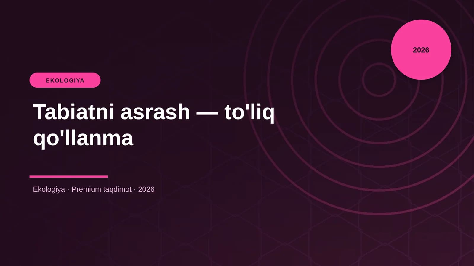 Tabiatni asrash — to'liq qo'llanma