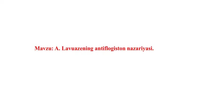A.Lavuazening antiflogiston nazariyasi