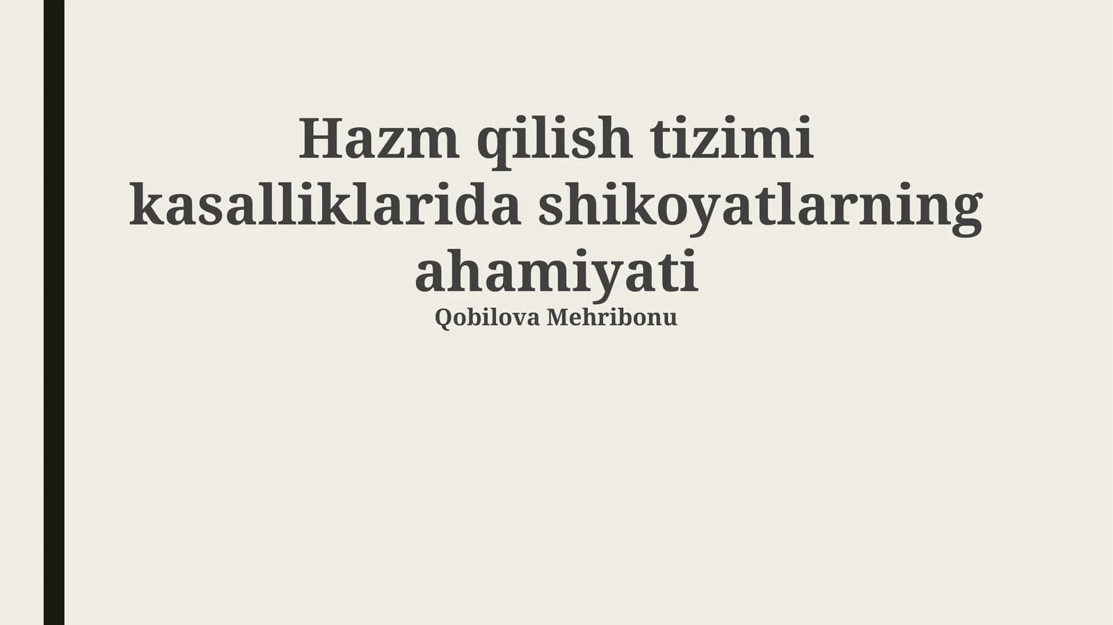 Shikoyatlarning ahamiyati va anamnez yig'ish