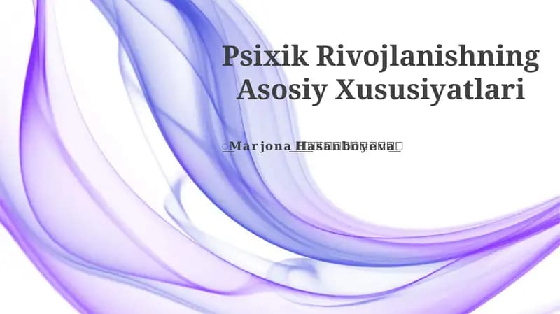 Psixik Rivojlanishning Asosiy Xususiyatlari
