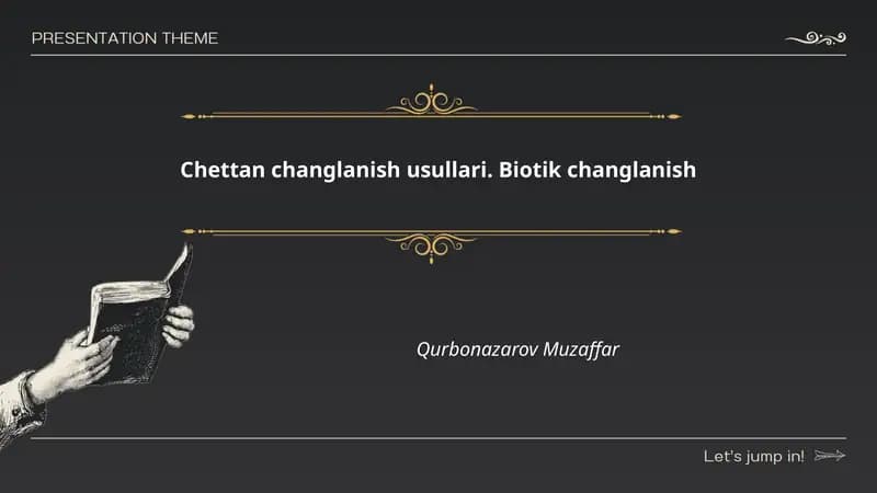 Chettan changlanish usullari. Biotik changlanish