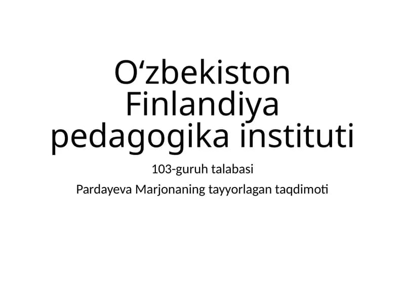 Pardayeva Marjonaning tayyorlagan taqdimoti