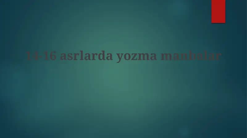 14-16 asrlarda yozma manbalar