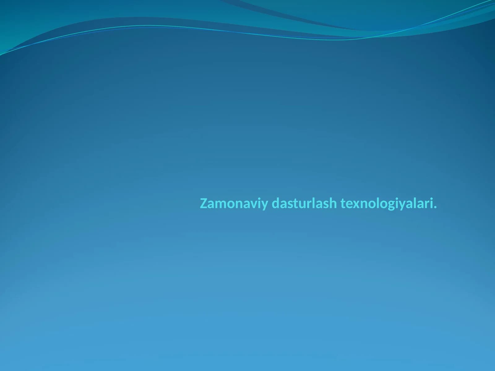 Zamonaviy dasturlash texnologiyalari