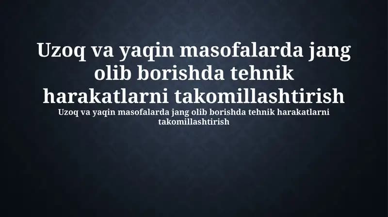 Uzoq va yaqin masofalarda jang olib borish