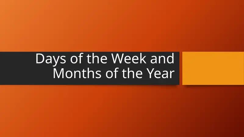 Days of the Week and Months of the Year