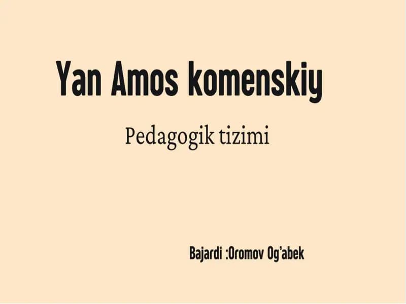 Yan Amos komenskiy  Pedagogik tizimi