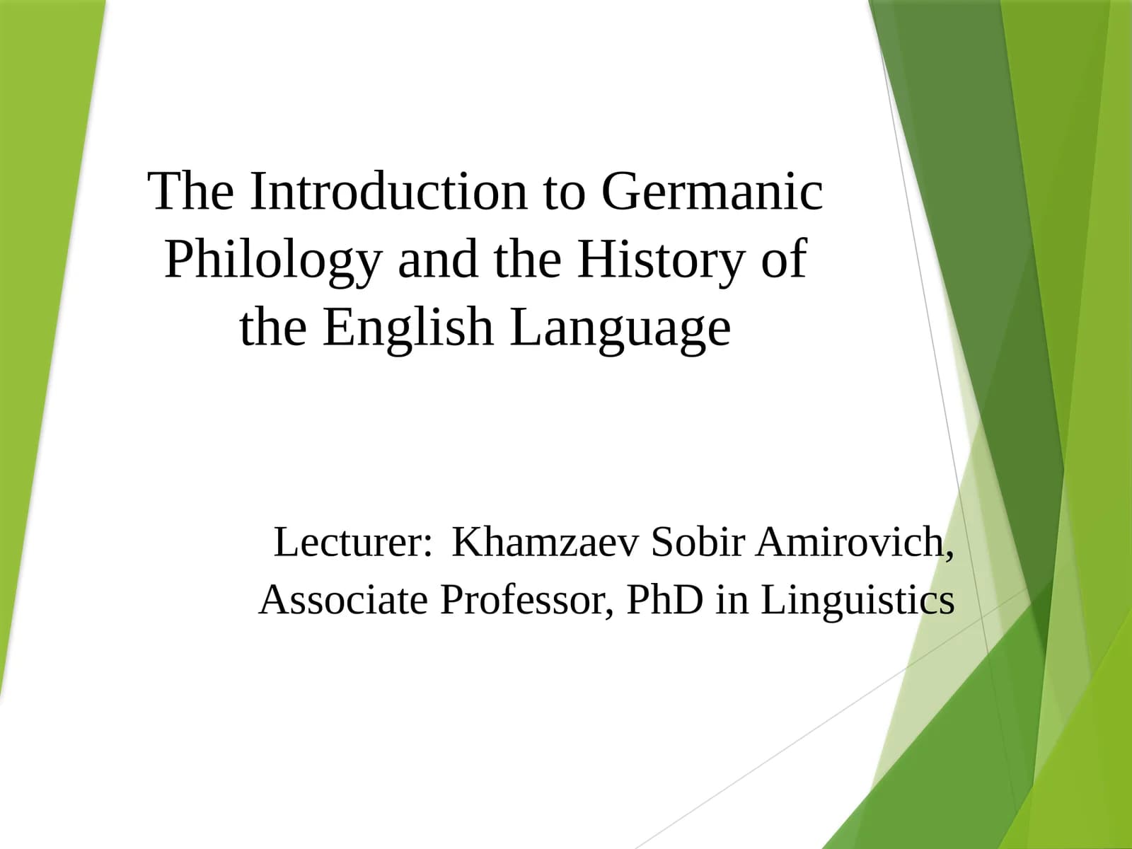 Introduction to Germanic Philology and the History of the English Language