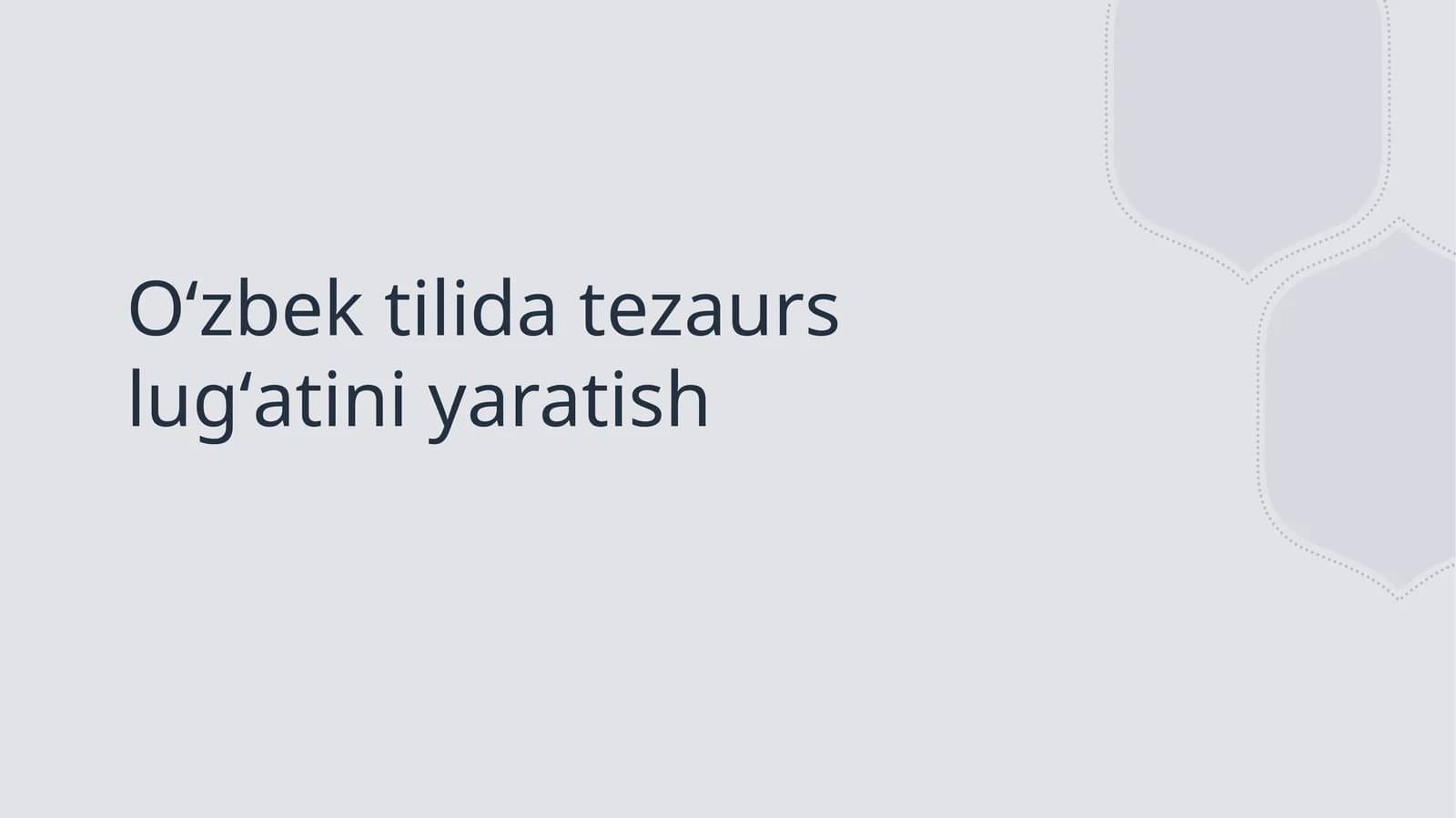 Oʻzbek tilida tezaurs lugʻatini yaratish