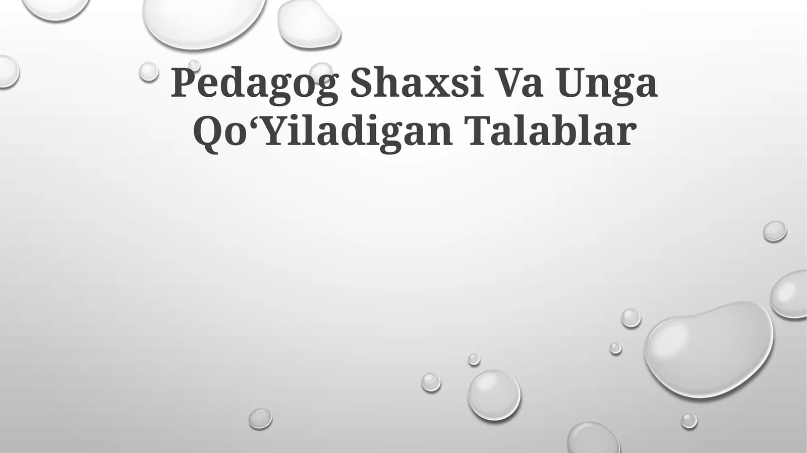 Pedagog Shaxsi Va Unga QoʻYiladigan Talablar