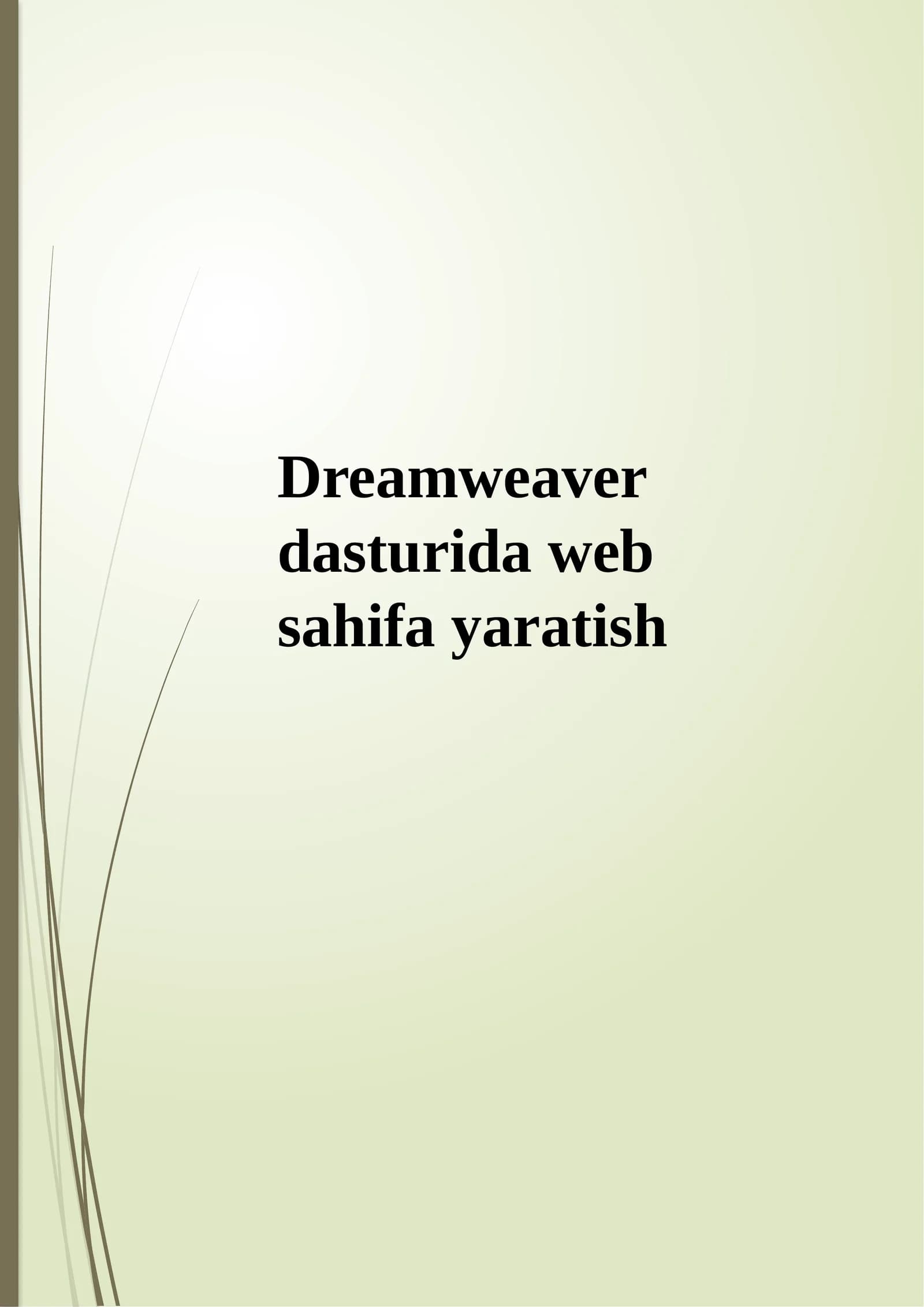 Dreamweaver dasturida web sahifa yaratish