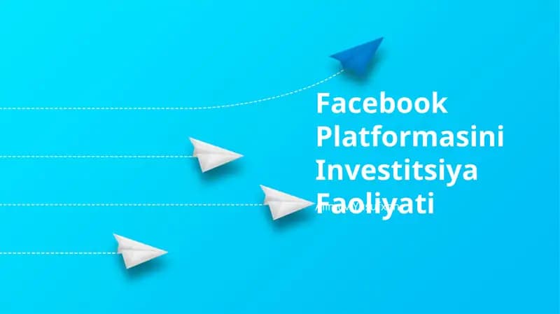Facebook Platformasini Investitsiya Faoliyati