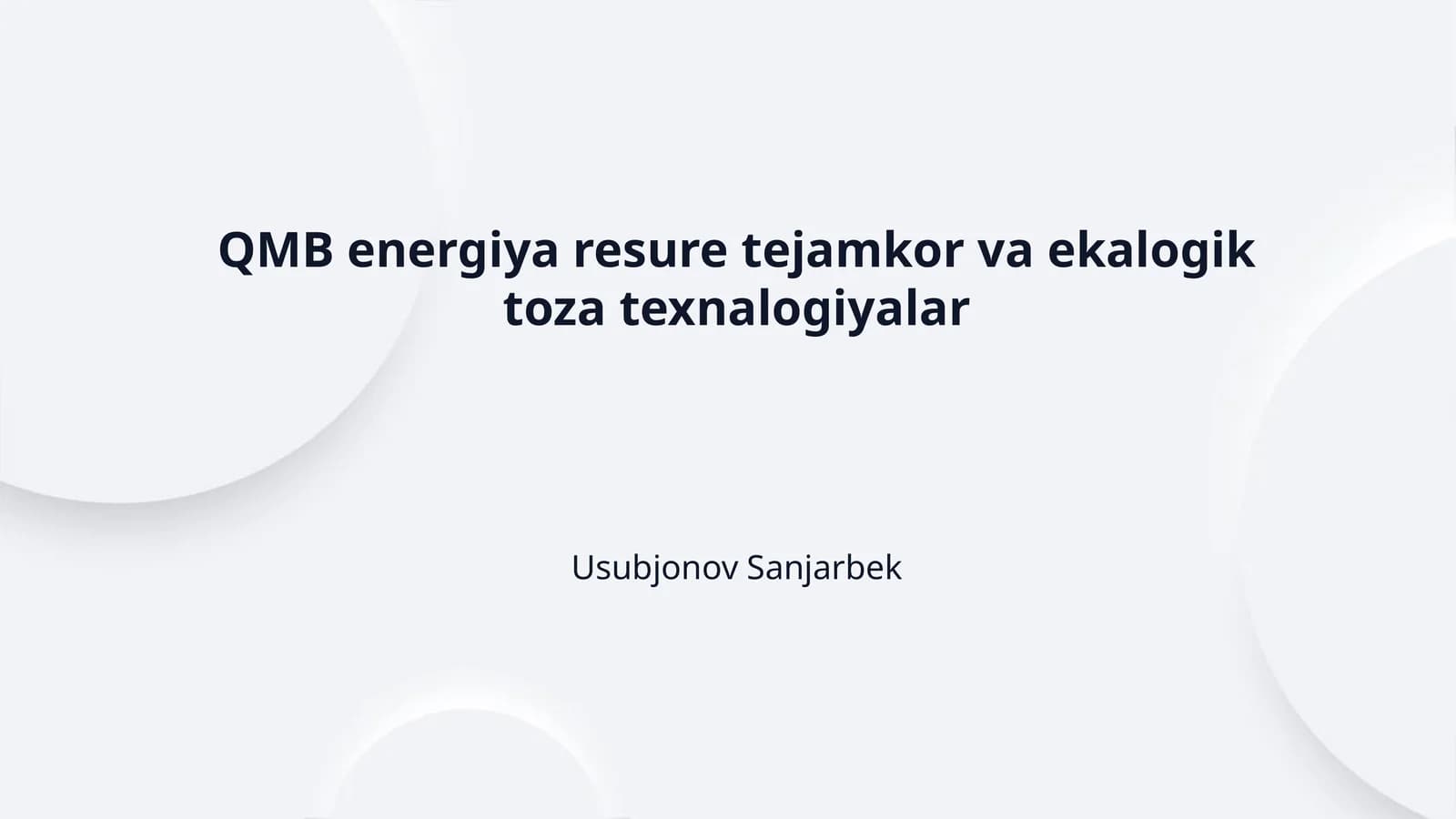 QMB energiya resure tejamkor va ekalogik toza texnalogiyalar