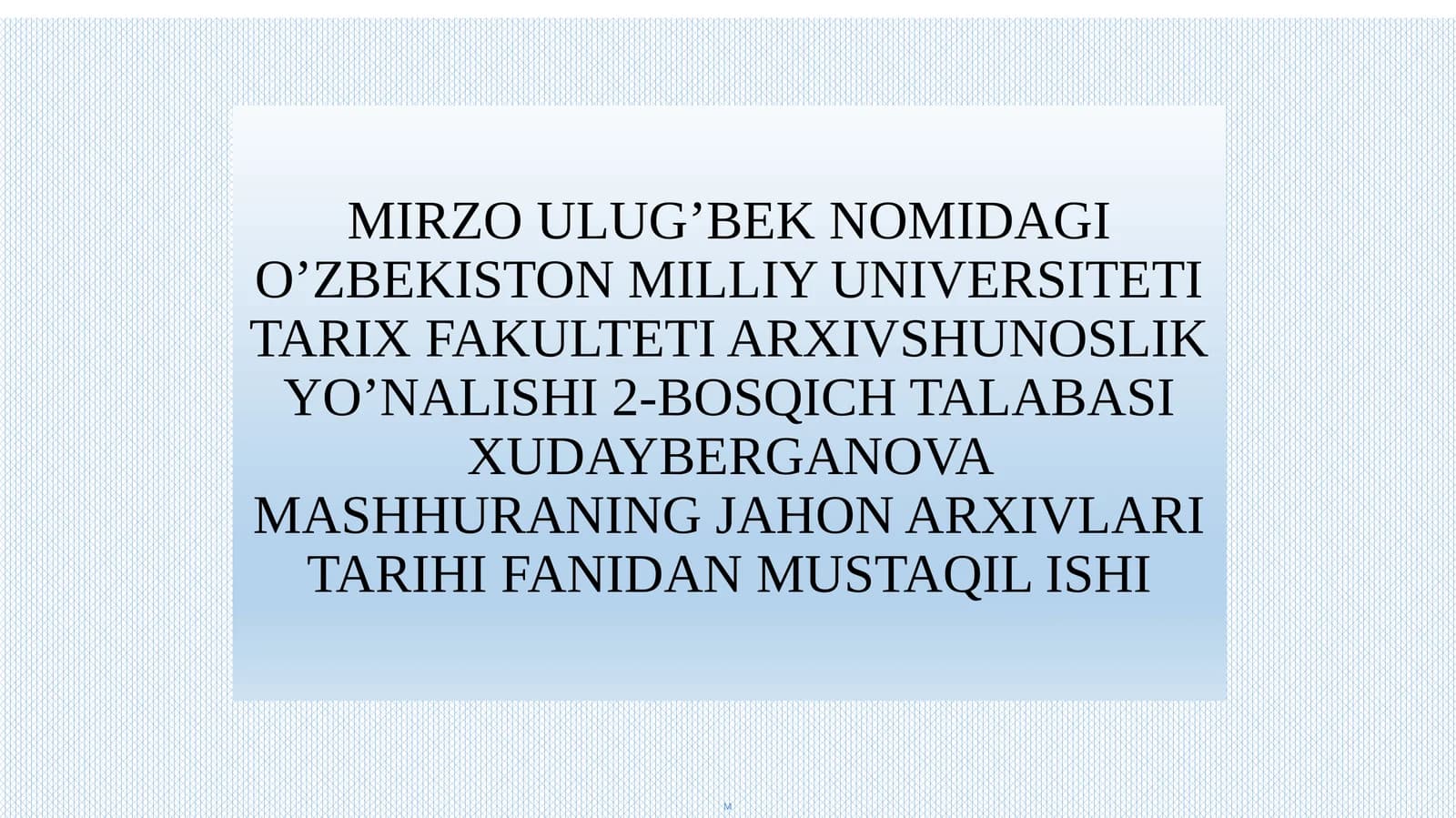 JAHON ARXIVLARI TARIHI FANIDAN MUSTAQIL ISHI