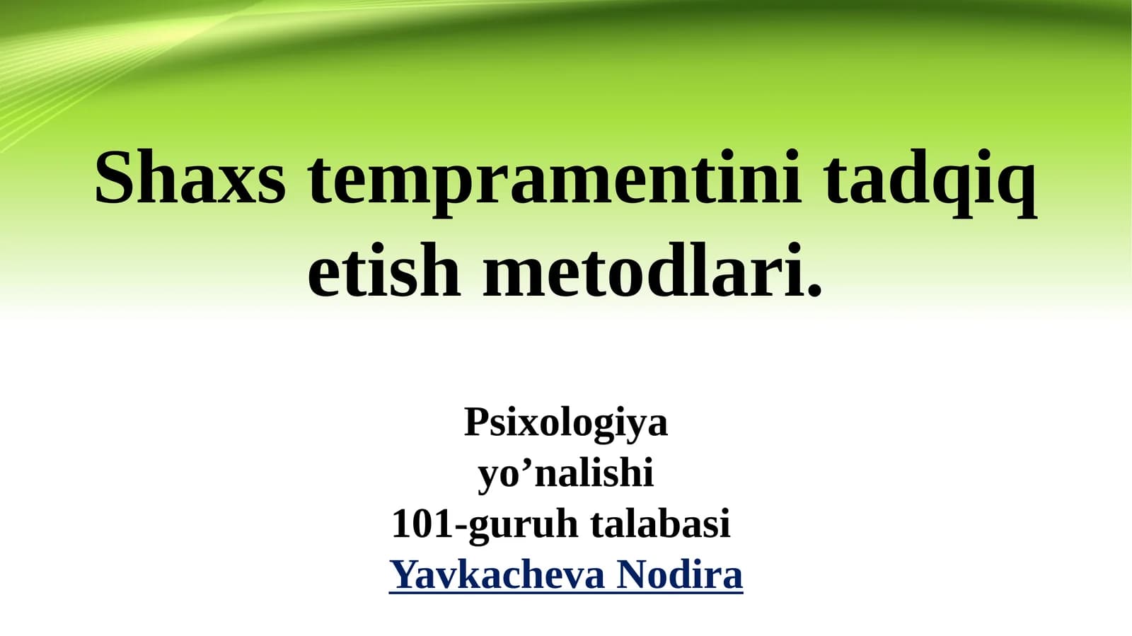 Shaxs tempramentini tadqiq etish metodlari