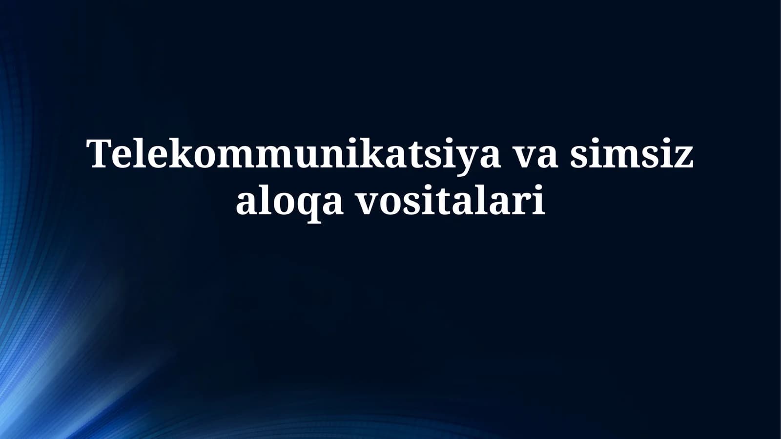 Telekommunikatsiya va simsiz aloqavositalari