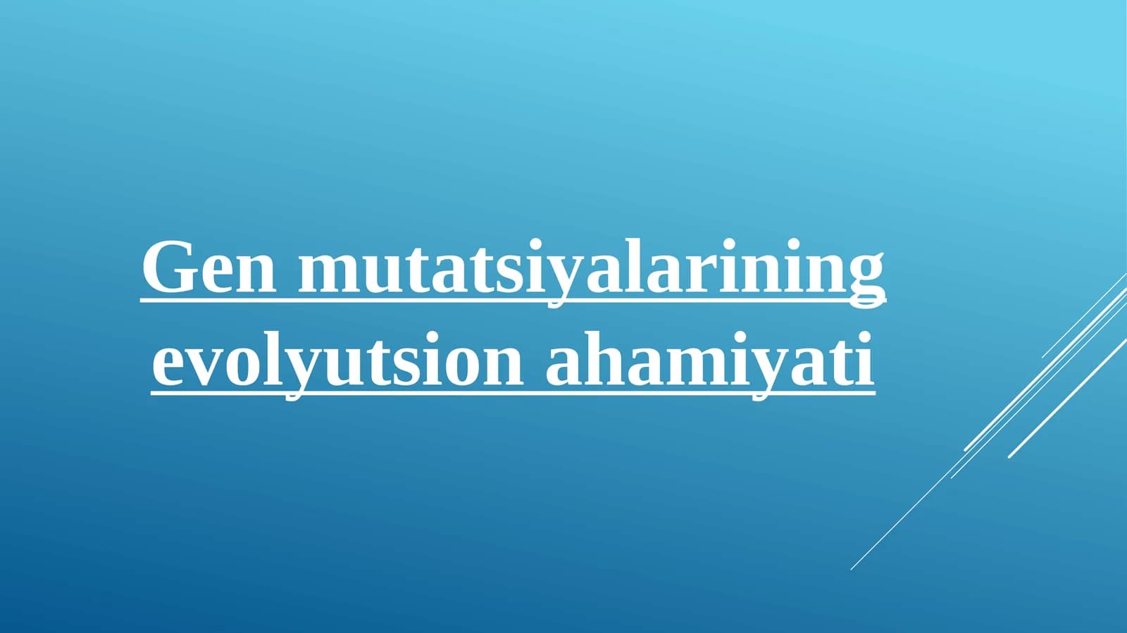 Gen mutatsiyalarining evolyutsion ahamiyati