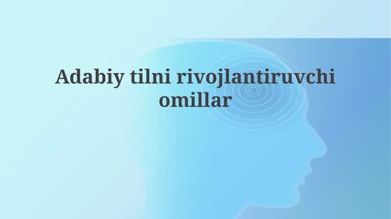 Adabiytilni rivojlantiruvchi omillar