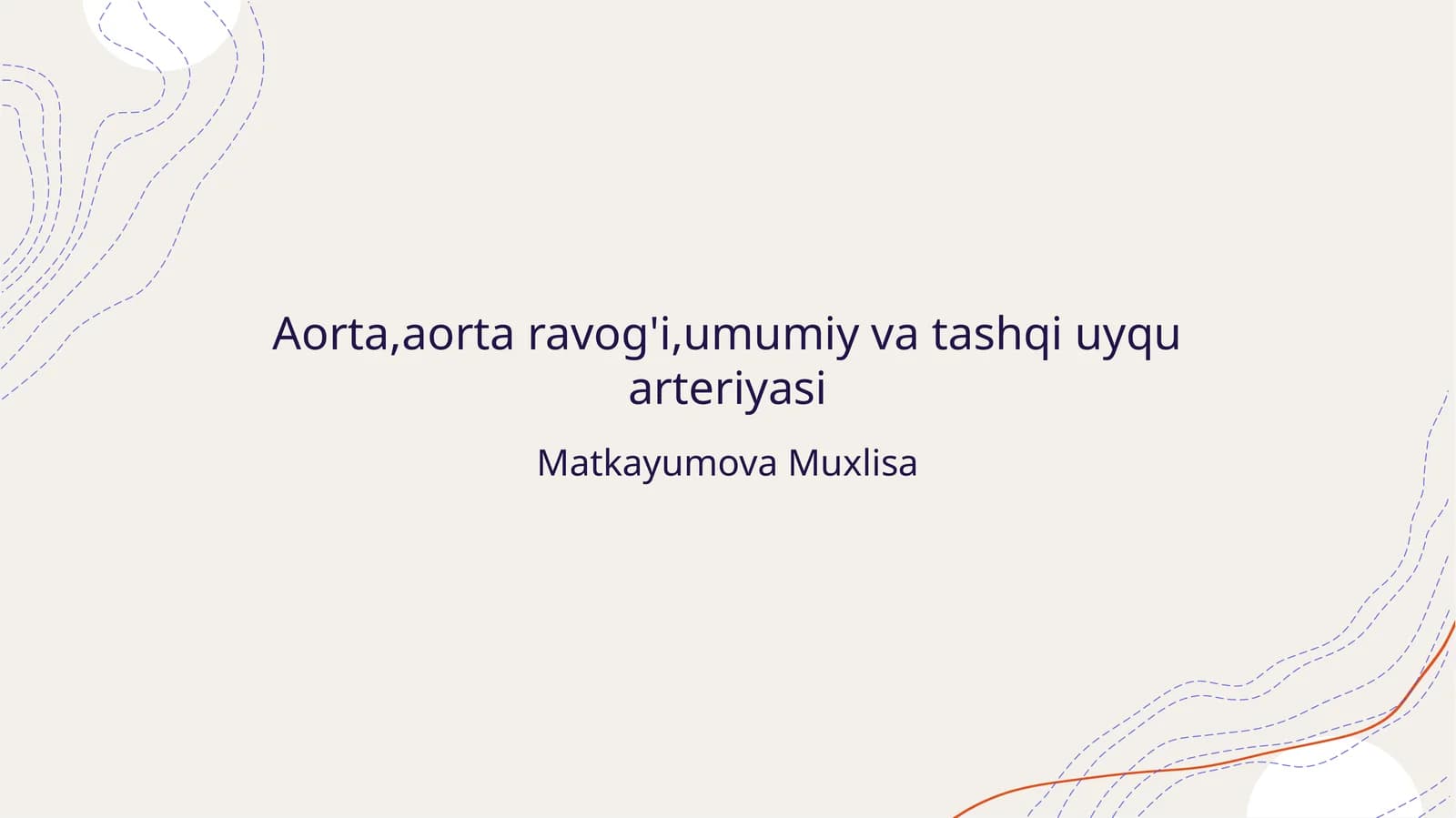 Aorta,aorta ravog'i,umumiy va tashqi uyqu arteriyasi