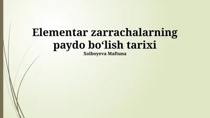 Elementar zarrachalarning paydo boʻlish tarixi