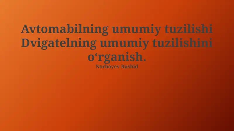 Dvigatelning Umumiy Tuzuilishi