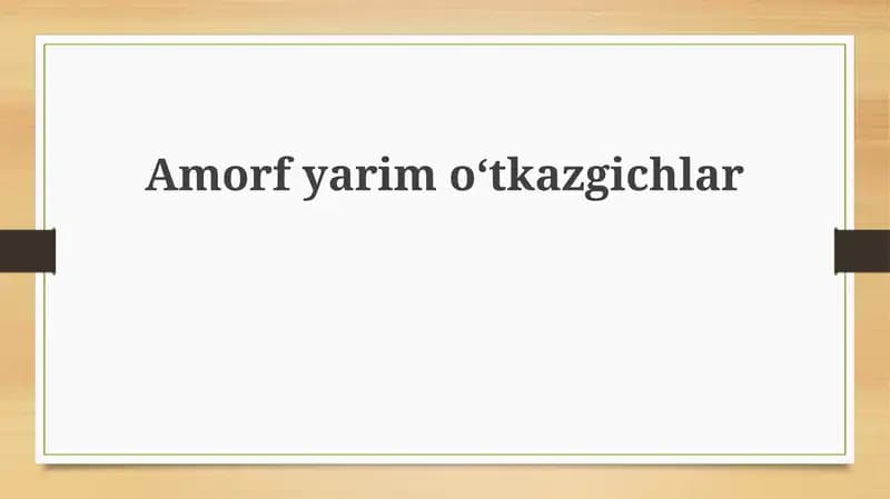 Amorf yarimo'tkazgichlar