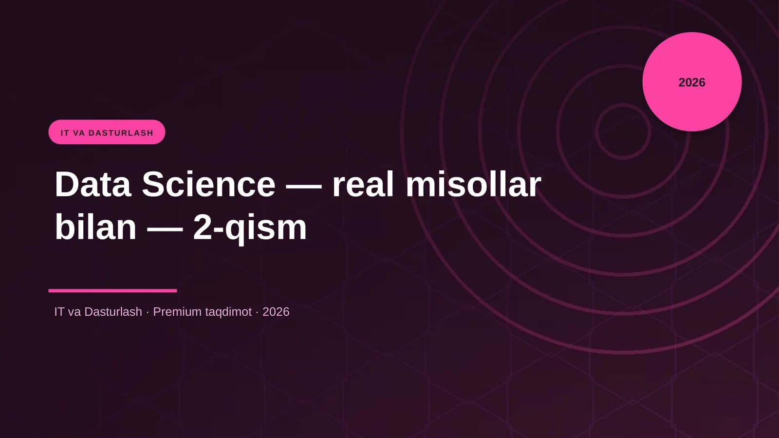 Data Science — real misollar bilan — 2-qism