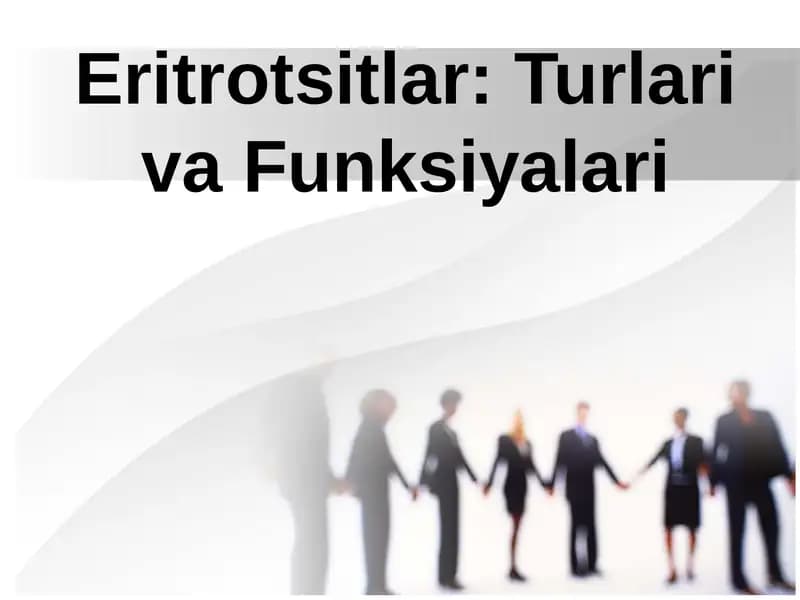 Eritrotsitlar: Turlari va Funksiyalari