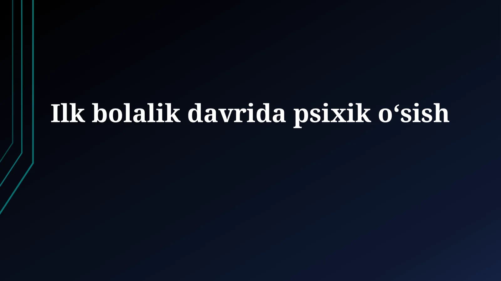 Ilk bolalik davridapsixikoʻsish