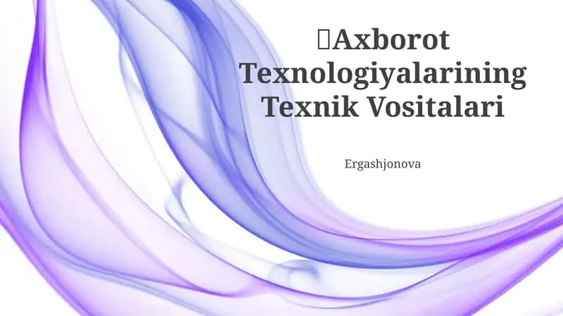 Axborot Texnologiyalarining Texnik Vositalari