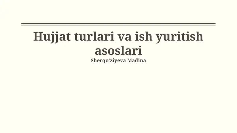 Hujjat turlari va ish yuritish asoslari