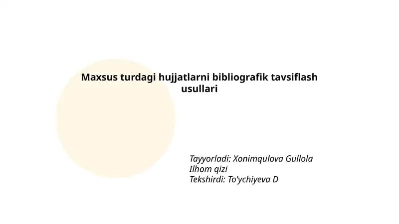 Maxsus turdagi hujjatlarni bibliografik tavsiflash usullari
