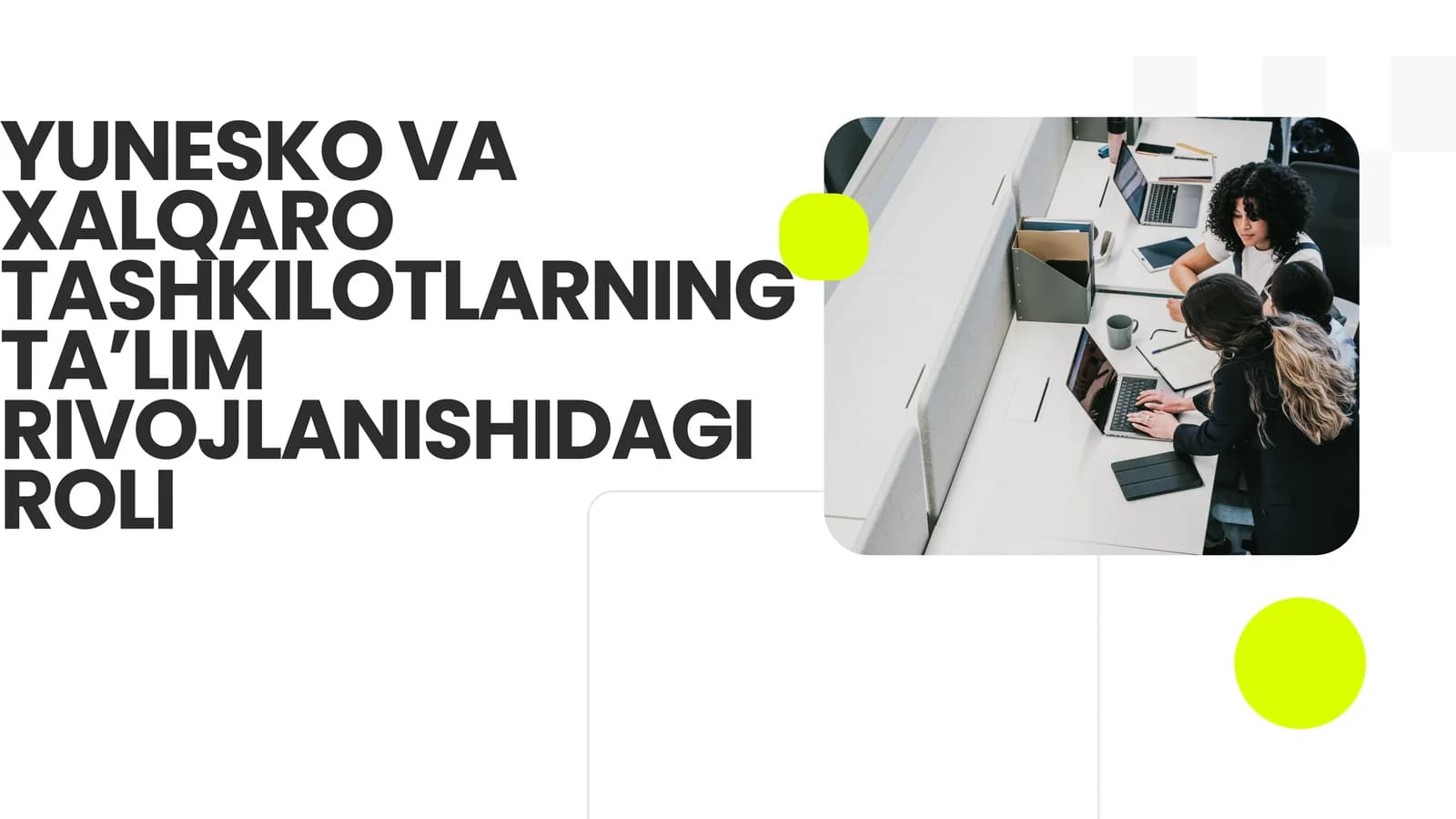YUNESKO va xalqaro tashkilotlarning taʼlim rivojlanishidagi roli