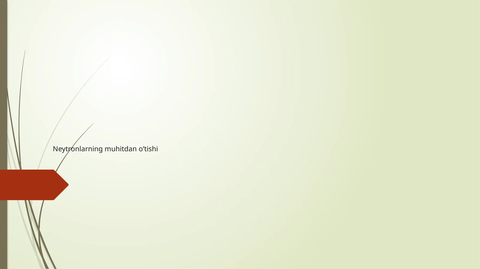Neytronning muhitdan o‘tishi | Fizika prezentatsiya PPT