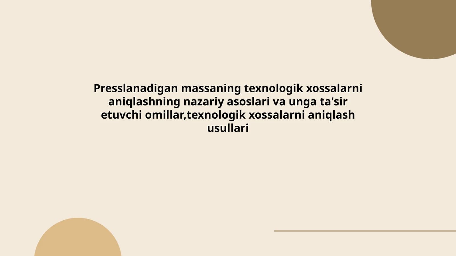 Presslanadigan massaning texnologik xossalari